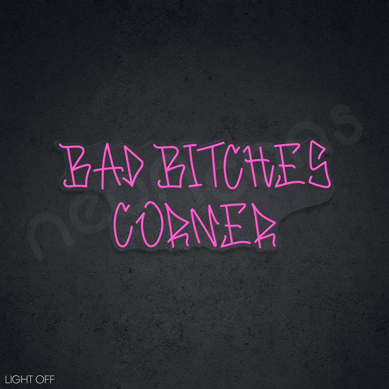 "Bad Bitches Corner" Neon Sign by Neon Icons