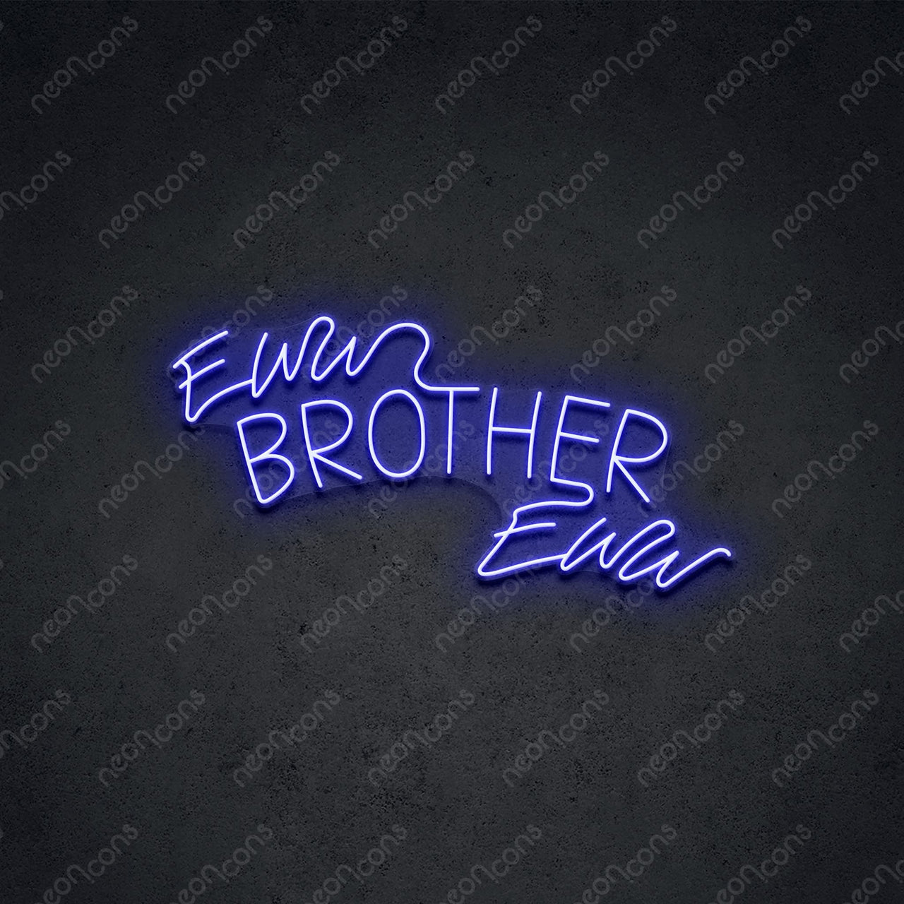 "Eww Brother Eww" LED Neon 45cm (1.5ft) / Blue / LED Neon by Neon Icons