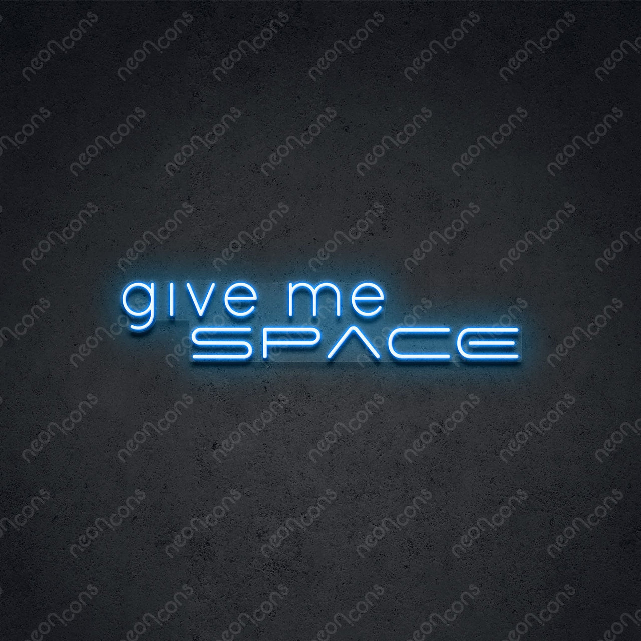 "Give Me Space" Neon Sign 60cm (2ft) / Ice Blue / LED Neon by Neon Icons