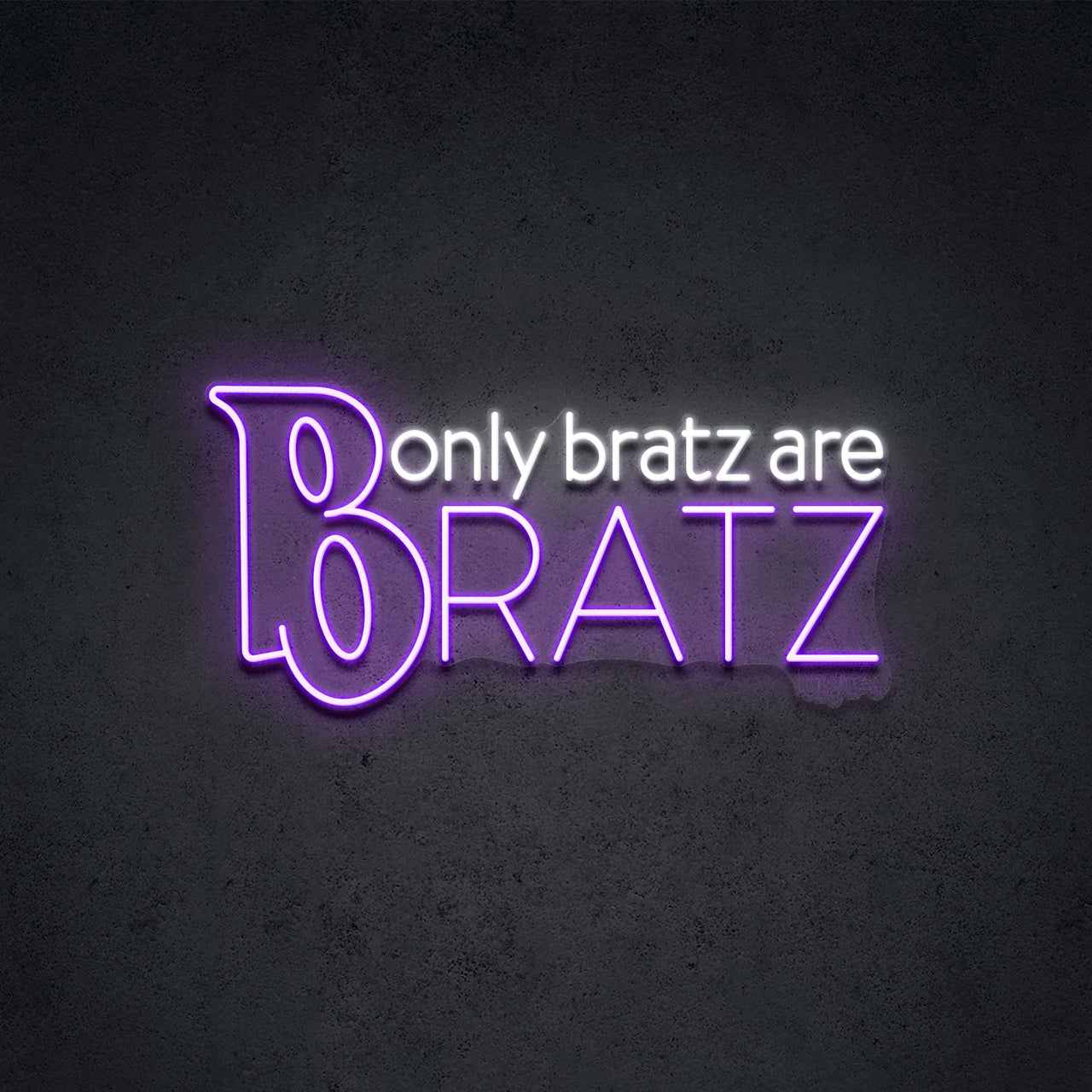 "Only Bratz are Bratz" LED Neon 60cm (2ft) / Purple / LED Neon by Bratz