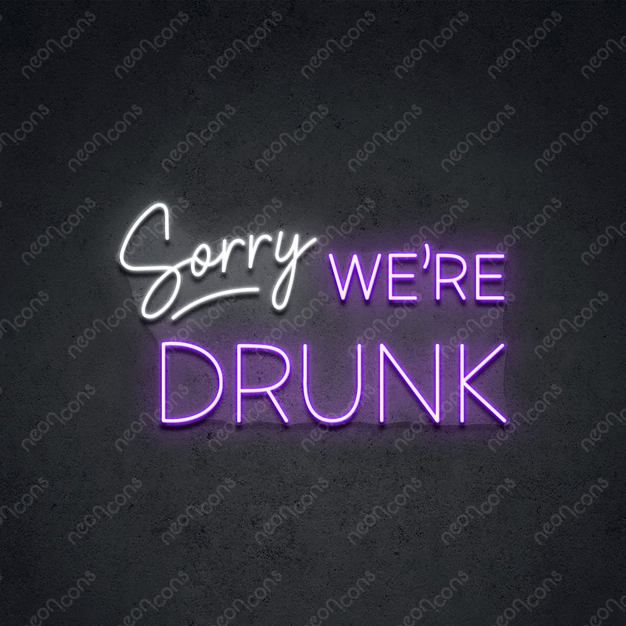 "Sorry We're Drunk" LED Neon 60cm (2ft) / Purple / LED Neon by Neon Icons