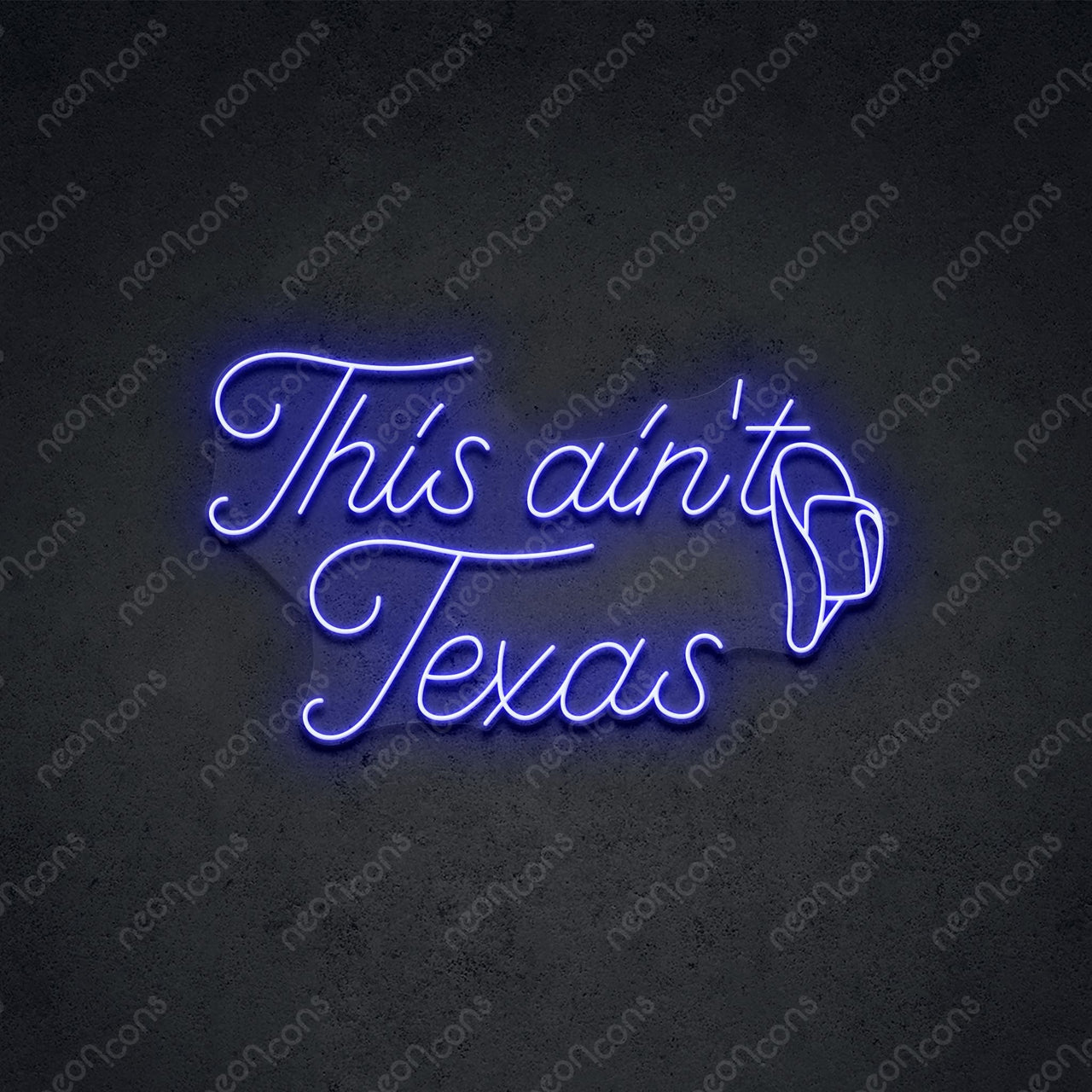 "This Ain't Texas" Neon Sign 60cm (2ft) / Blue / LED Neon by Neon Icons