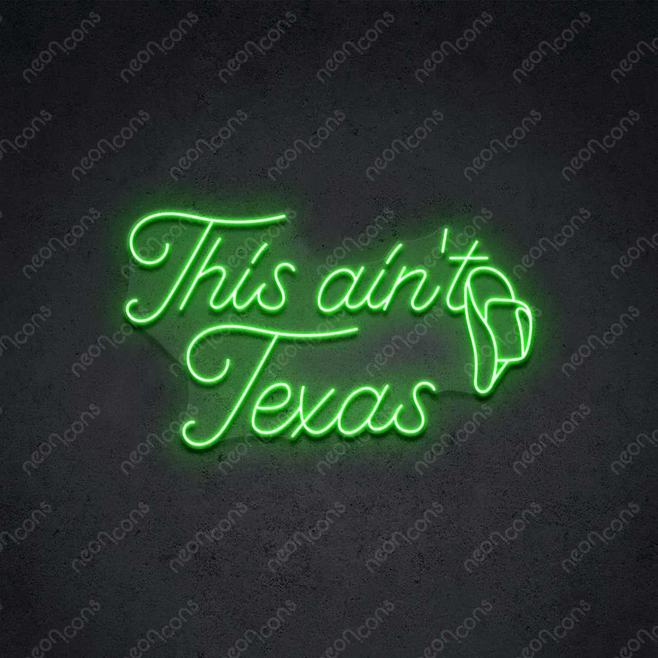 "This Ain't Texas" Neon Sign 60cm (2ft) / Green / LED Neon by Neon Icons