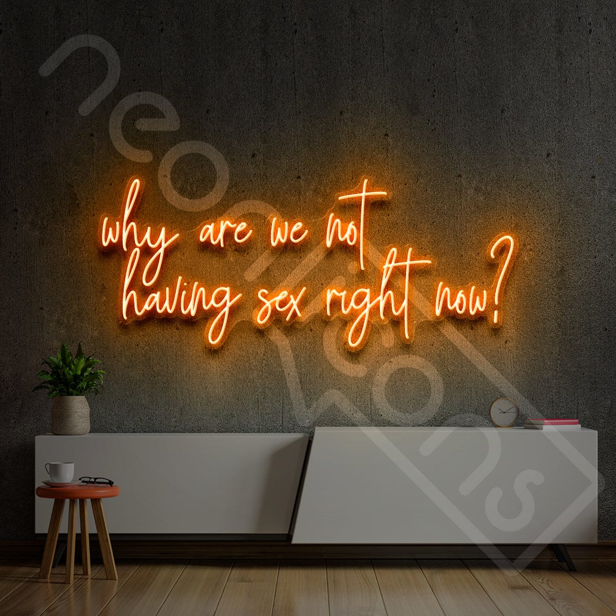 "Why Are We Not Having Sex Right Now?" Neon Sign 3ft x 1.45ft / Orange / LED Neon by Neon Icons