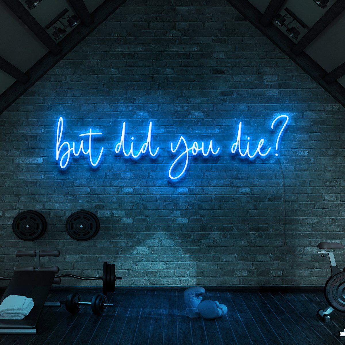 "But Did You Die?" Neon Sign for Gyms & Fitness Studios 90cm (3ft) / Ice Blue / LED Neon by Neon Icons