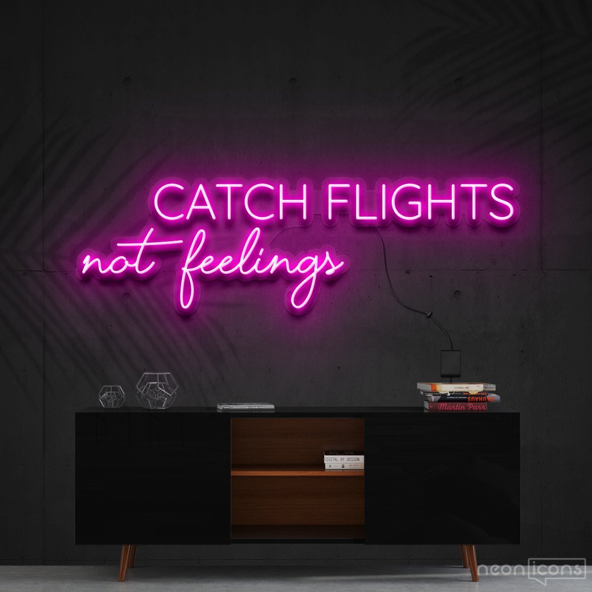 "Catch Flights Not Feelings" Neon Sign 90cm (3ft) / Pink / Cut to Shape by Neon Icons