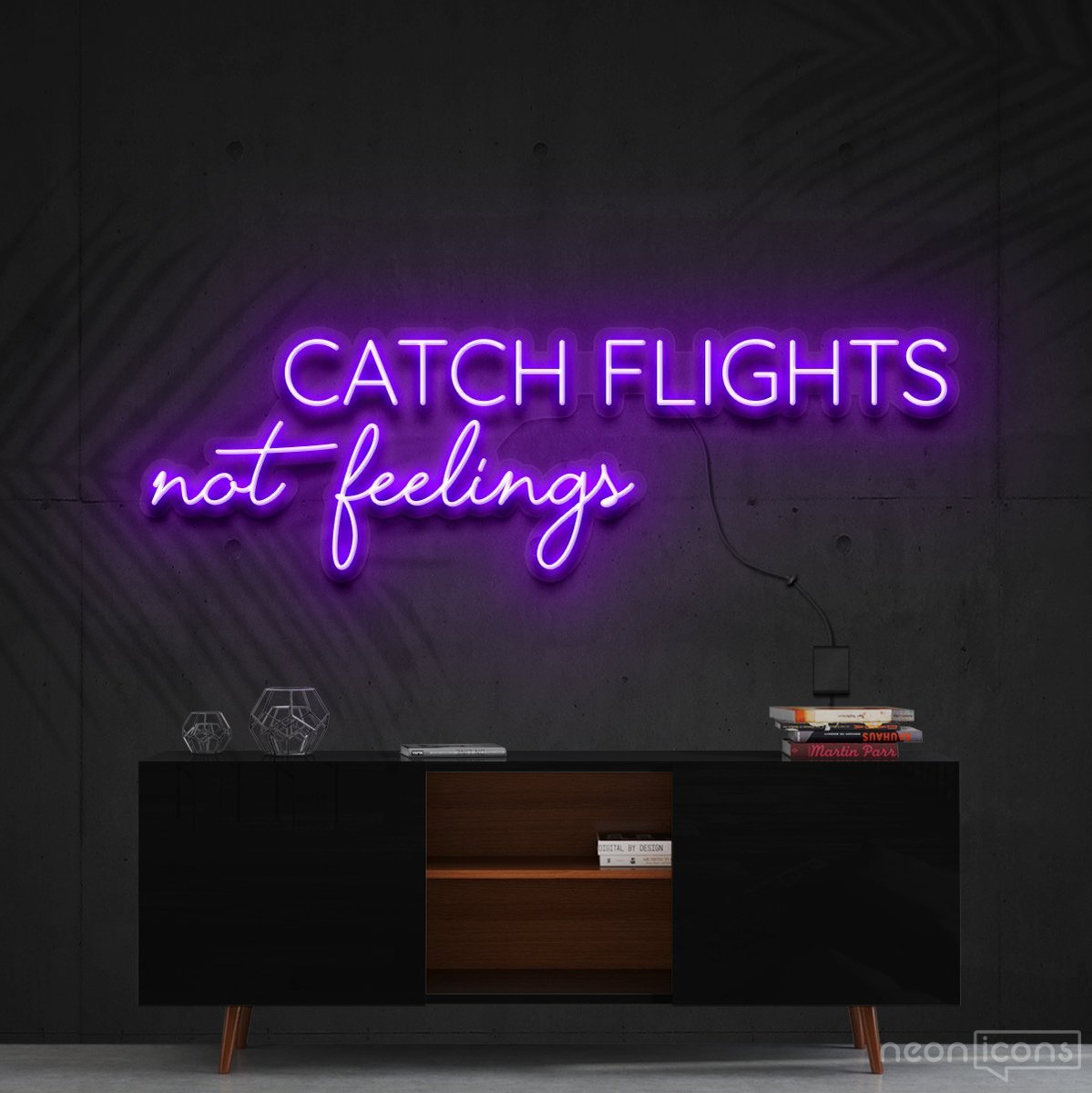 "Catch Flights Not Feelings" Neon Sign 90cm (3ft) / Purple / Cut to Shape by Neon Icons