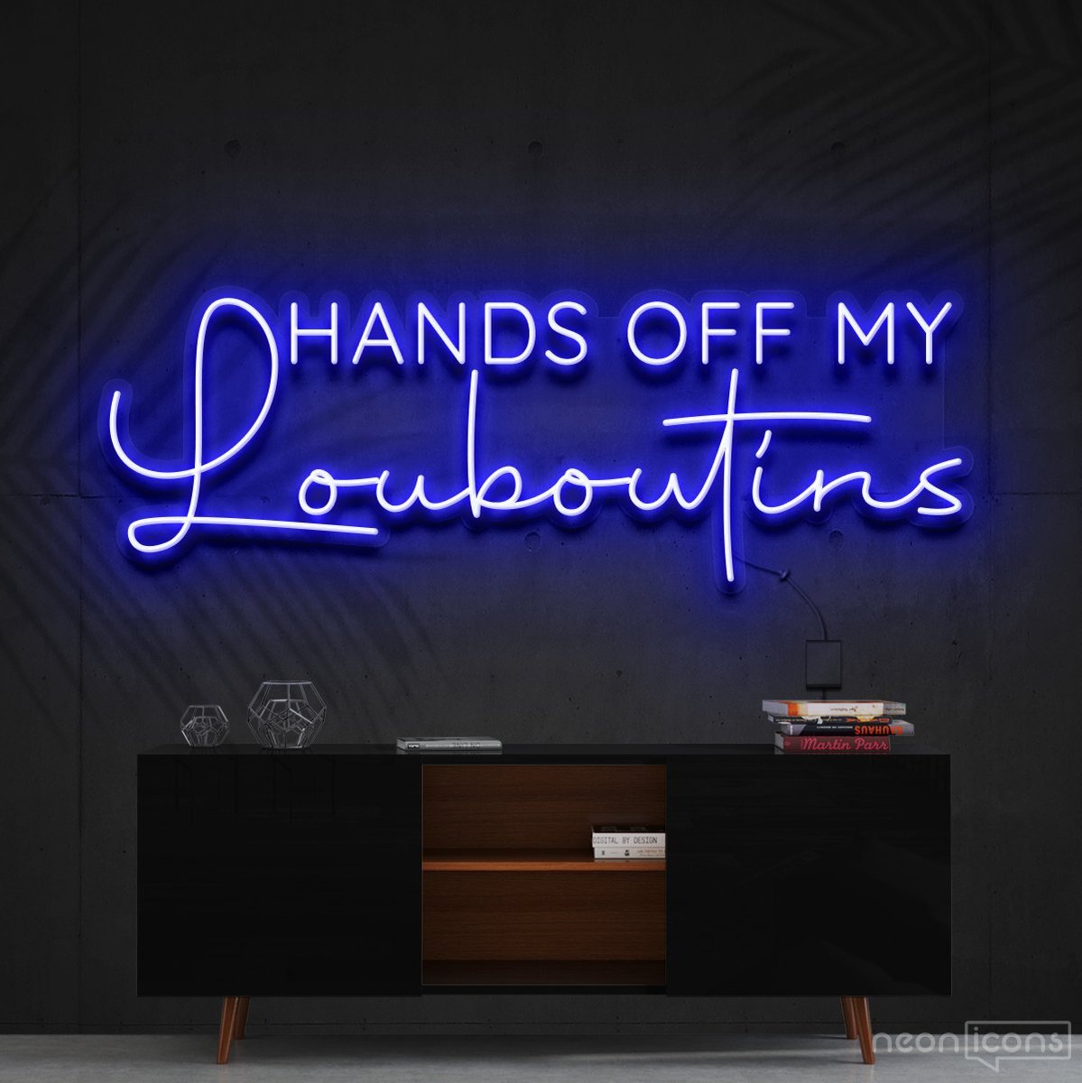 "Hands Off My Louboutins" Neon Sign 90cm (3ft) / Blue / Cut to Shape by Neon Icons