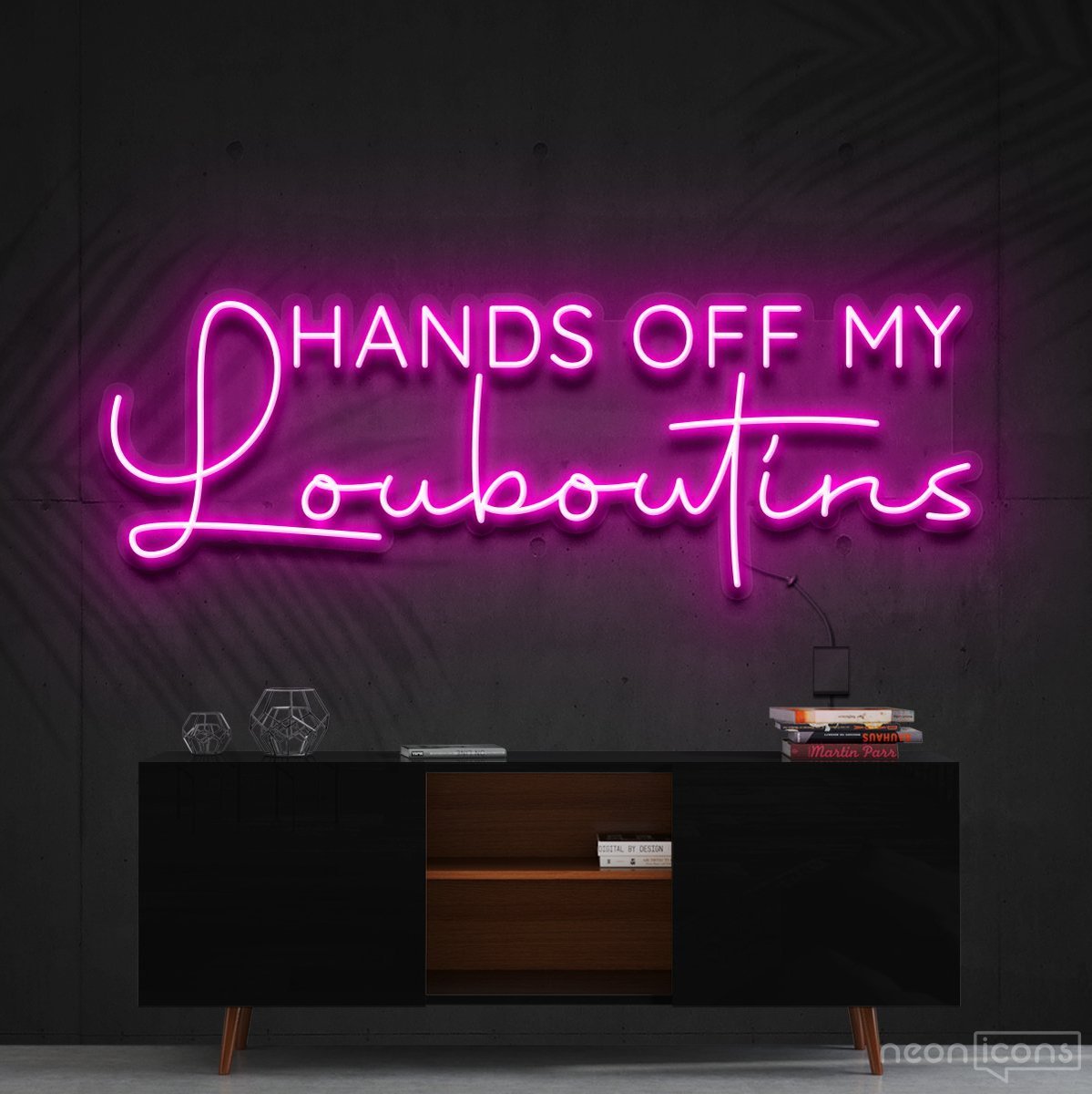 "Hands Off My Louboutins" Neon Sign 90cm (3ft) / Pink / Cut to Shape by Neon Icons