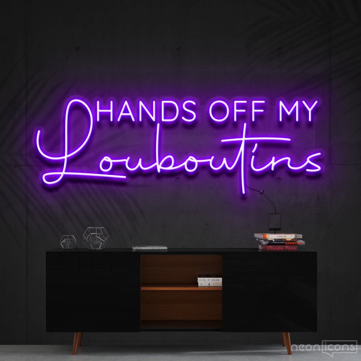 "Hands Off My Louboutins" Neon Sign 90cm (3ft) / Purple / Cut to Shape by Neon Icons