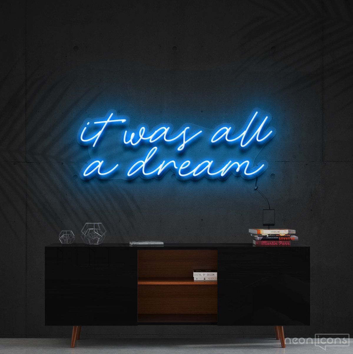 "It Was All A Dream" Neon Sign 60cm (2ft) / Ice Blue / Cut to Shape by Neon Icons