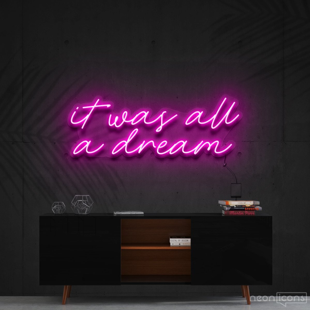 "It Was All A Dream" Neon Sign 60cm (2ft) / Pink / Cut to Shape by Neon Icons
