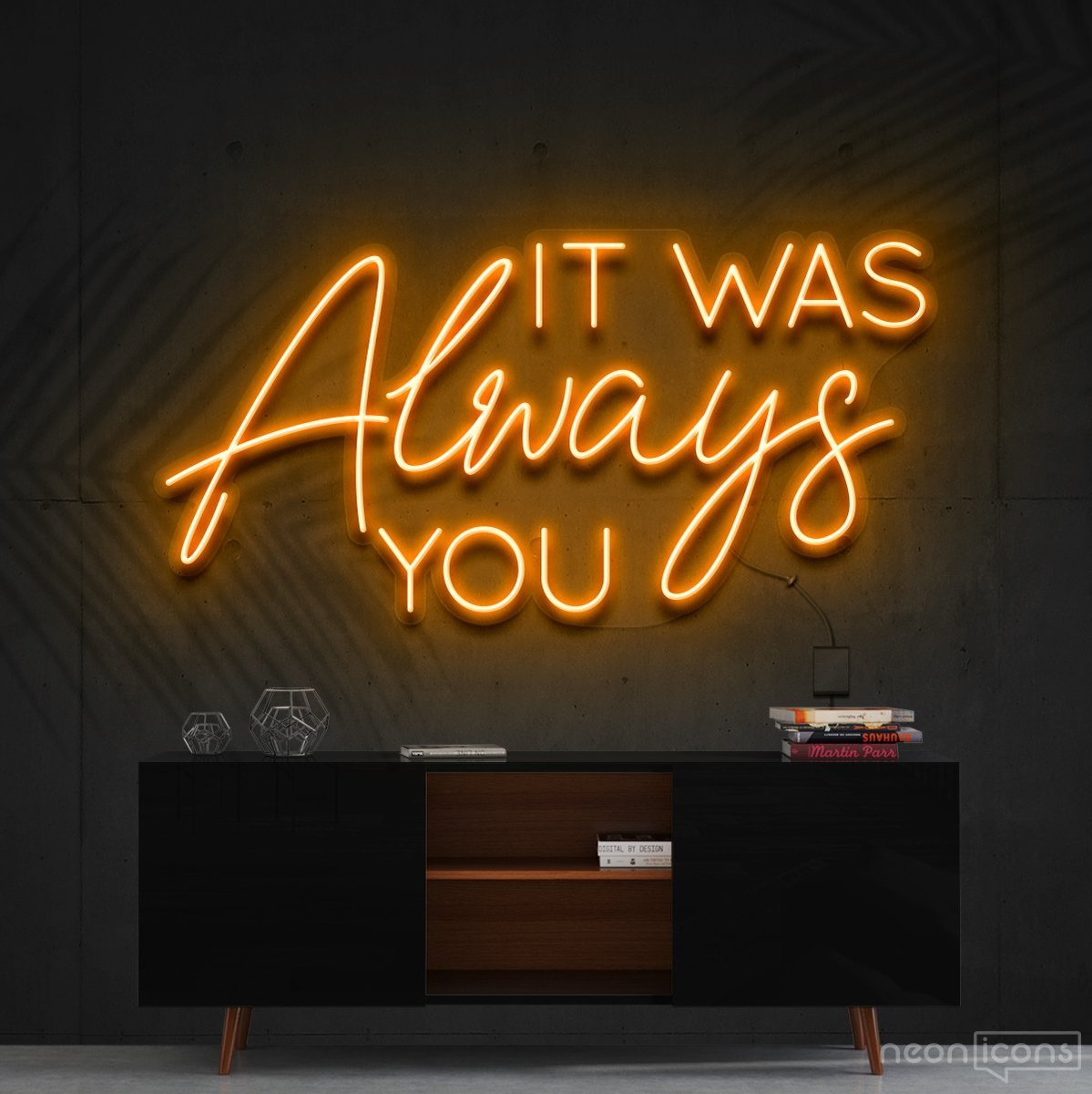 "It Was Always You" Neon Sign 60cm (2ft) / Orange / Cut to Shape by Neon Icons
