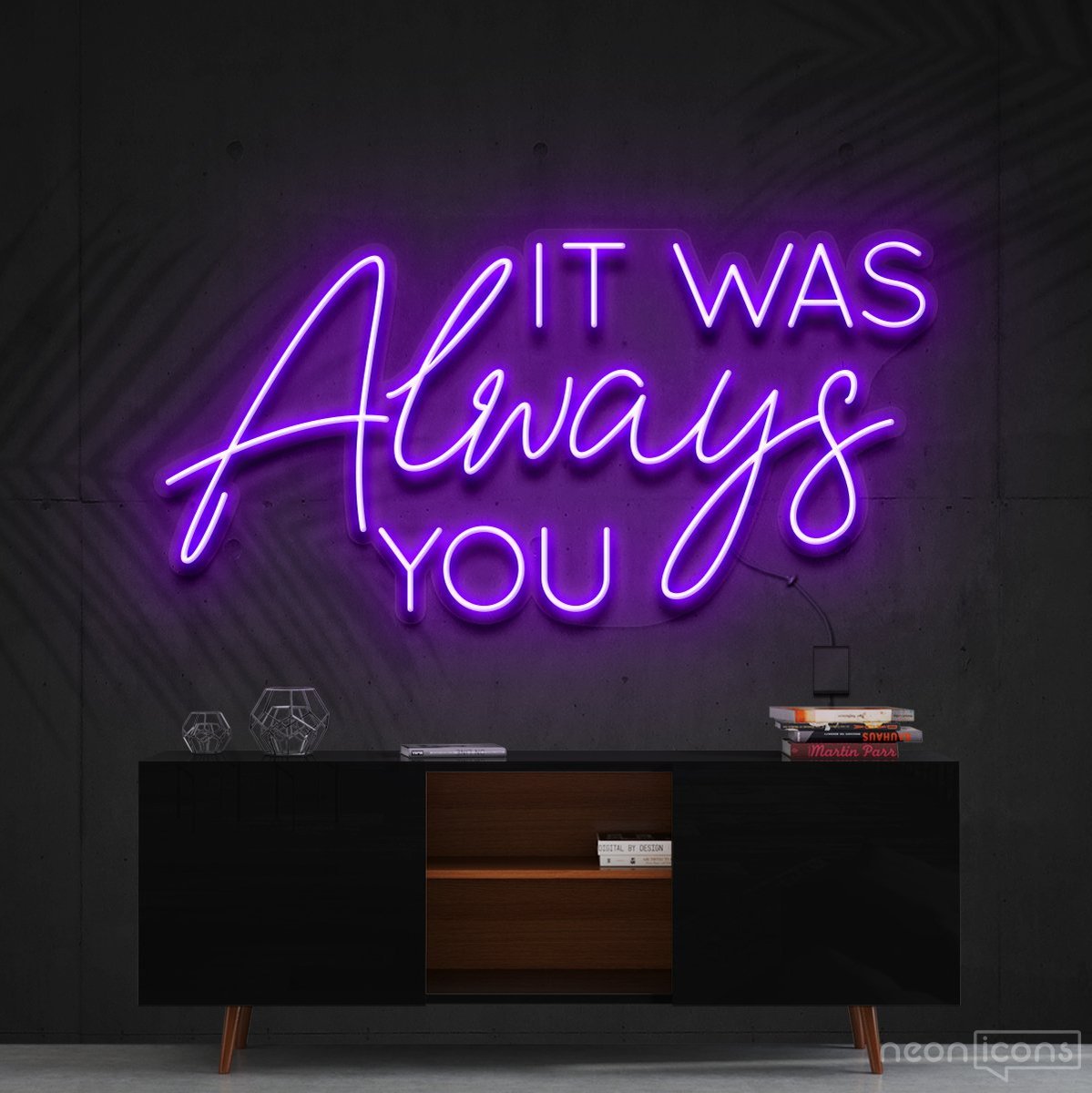 "It Was Always You" Neon Sign 60cm (2ft) / Purple / Cut to Shape by Neon Icons