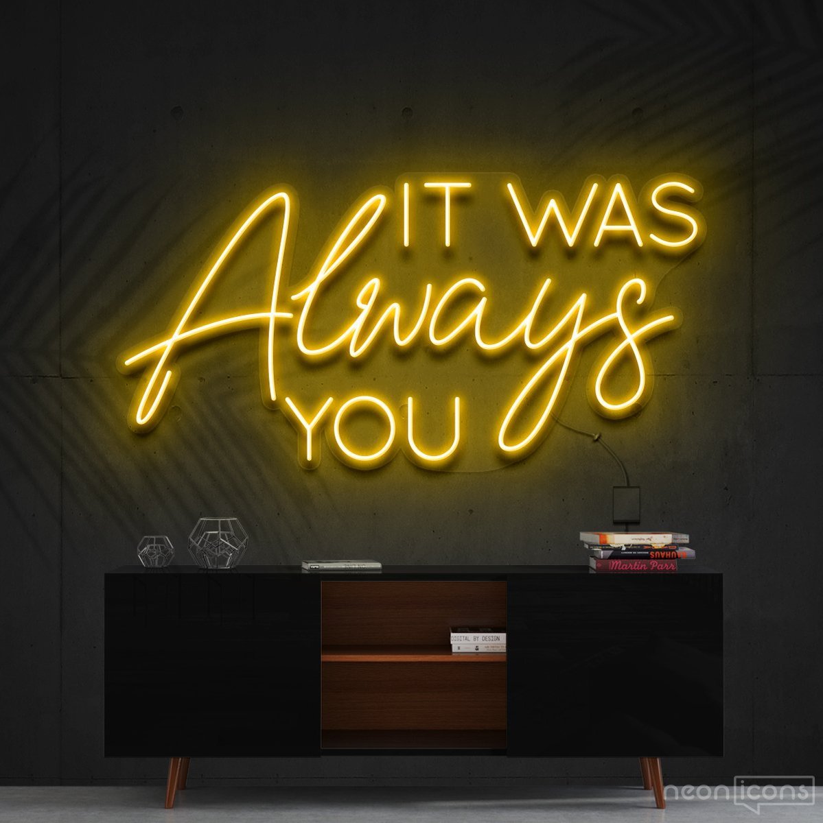 "It Was Always You" Neon Sign 60cm (2ft) / Yellow / Cut to Shape by Neon Icons