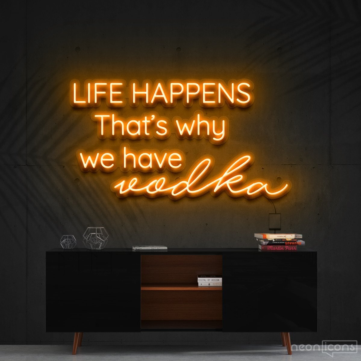 "Life Happens, That's Why We Have Vodka" Neon Sign 90cm (3ft) / Orange / Cut to Shape by Neon Icons