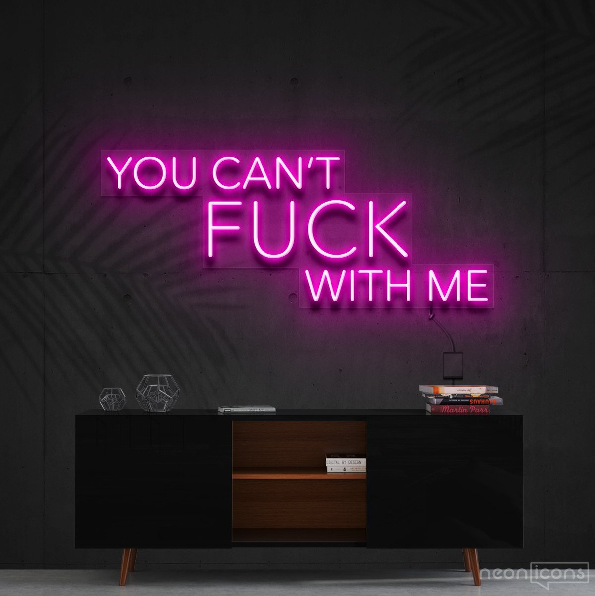 "You Can't Fuck With Me" Neon Sign 60cm (2ft) / Pink / Cut to Shape by Neon Icons