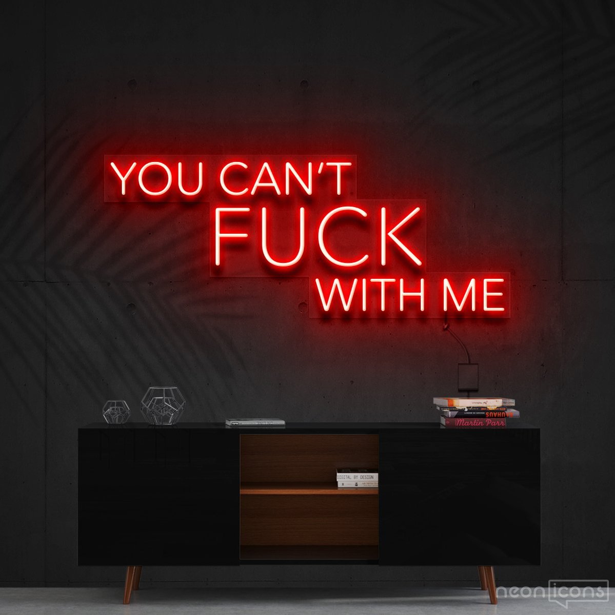"You Can't Fuck With Me" Neon Sign 60cm (2ft) / Red / Cut to Shape by Neon Icons